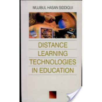 Distance Learning Technologies in Education by  M. H. Siddiqui